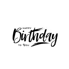 lettering and calligraphy modern - Happy Birthday to you. Sticker, stamp, logo - hand made