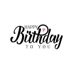 lettering and calligraphy modern - Happy Birthday to you. Sticker, stamp, logo - hand made