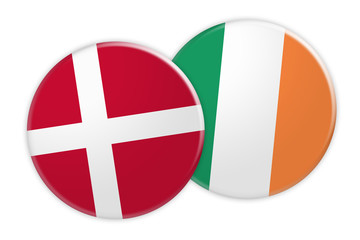 News Concept: Denmark Flag Button On Ireland Flag Button, 3d illustration on white background