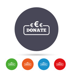 Donate sign icon. Euro eur symbol.