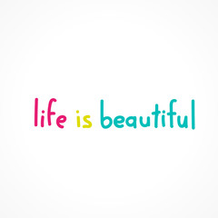 life is beautiful