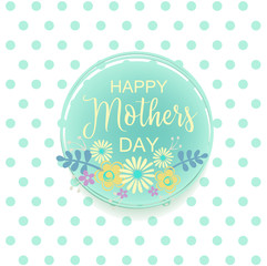 Hand-drawn lettering Happy Mothers Day card with flower. Vector illustration