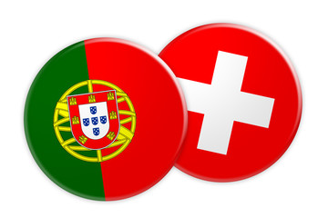 News Concept: Portugal Flag Button On Switzerland Flag Button, 3d illustration on white background