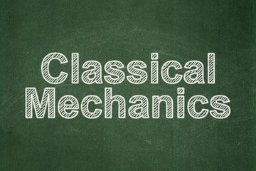 Science concept: Classical Mechanics on chalkboard background