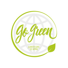 Earth Day holiday background with motivational handwritten phrase Go Green. Vector illustration.