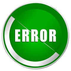 Error silver metallic border green web icon for mobile apps and internet.