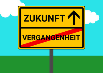 Schild Ortsausgang Vergangenheit Zukunft 