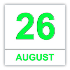 August 26. Day on the calendar.