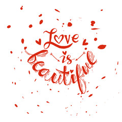 Love is beautiful  Inspirational Valentines quote.