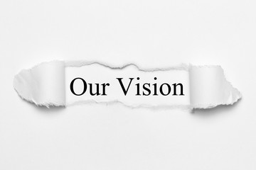 Our Vision on white torn paper