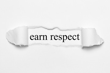 earn respect on white torn paper