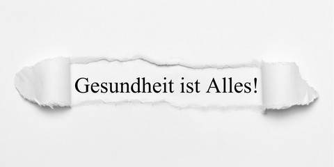 Gesundheit ist Alles! auf weißen gerissenen Papier