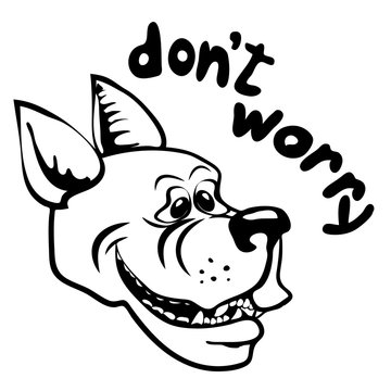 Dog - don't worry. Funny picture. Sticker. Vector illustration.