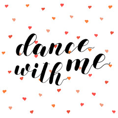 Dance with me. Lettering illustration.
