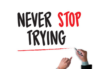 Don't Give up i will try Inspiration , you can 