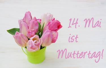 Muttertag, 14 Mai, 14. Mai ist Muttertag, Tulpen, Schrift