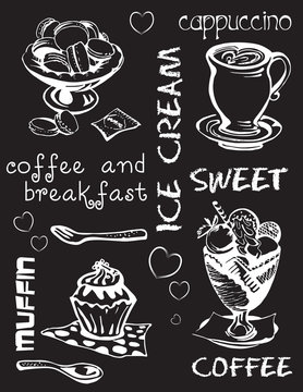 Set of drawings and inscriptions of coffee, sweets and ice cream. Effect of blackboard. Vector illustration