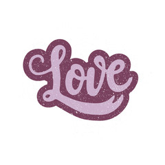 Love - lettering with soft lilac color with texture and backdrop. Vector art.