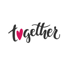 Together - hand drawn brush lettering word isolated on white background. 