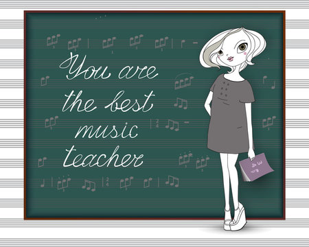 Happy Teacher's Day. The best teacher of music. A young fashionable woman stands near the school board with a congratulatory inscription and musical notes. Illustration for the holiday.