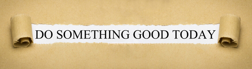 Do Something Good Today - obrazy, fototapety, plakaty