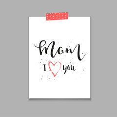 Mom I love you  - hand drawn calligraphy sticker.