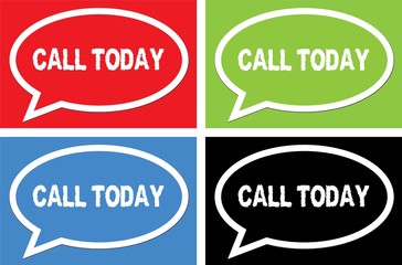 Fototapeta premium CALL TODAY text, on ellipse speech bubble sign.