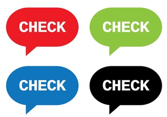 CHECK text, on rectangle speech bubble sign.