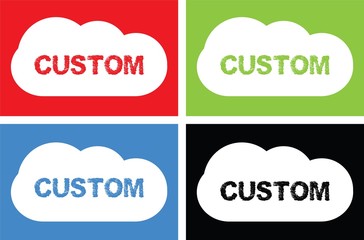 CUSTOM text, on cloud bubble sign.