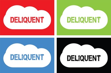 DELIQUENT text, on cloud bubble sign.