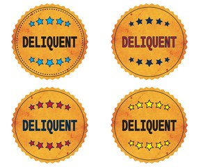 DELIQUENT text, on round wavy border vintage, stamp badge.
