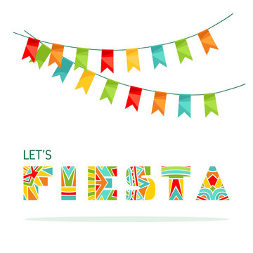 Lets Fiesta ornate lettering and garlands with colorful flags.