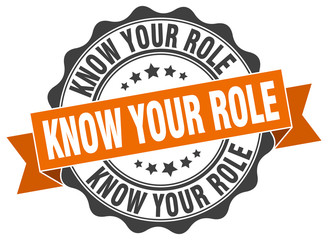 know your role stamp. sign. seal