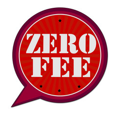 Speech bubble label red with text ZERO FEE