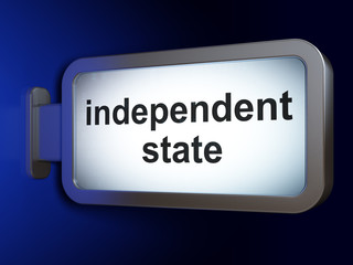 Politics concept: Independent State on billboard background