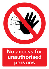 Red Prohibition Sign isolated on a white background -  No access for unauthorised persons