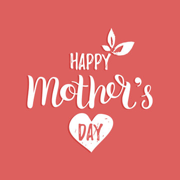 Happy Mothers Day greeting card vector illustration.Hand lettering calligraphy holiday background with heart and leaves