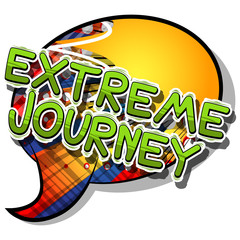 Extreme Journey - Comic book style word on abstract background.