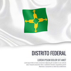 Naklejka premium Flag of Brazilian state Distrito Federal waving on an isolated white background. State name and the text area for your message.
