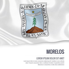 Flag of Mexican state Morelos waving on an isolated white background. State name and the text area for your message.