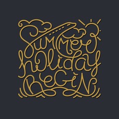 Calligraphic and typographic hand drawn composition with quote - "Summer Holiday Begin".
 Vector thin line banner and design elements.