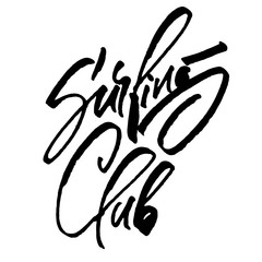 Surfing Club. Modern Calligraphy Hand Lettering for Serigraphy Print