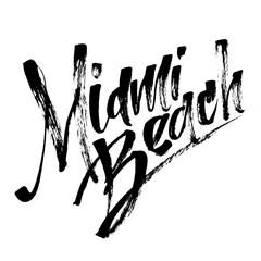 Miami Beach. Modern Calligraphy Hand Lettering for Serigraphy Print