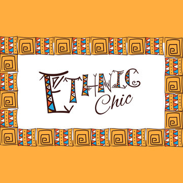 Ethnic chic - poster or t-shirt apparel print, fashion textile design in aztec, indian, boho or african tribal style. Ethnic lettering, stickers design.