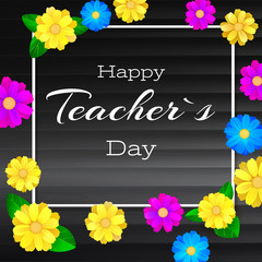 Happy teacher day. Greeting banner for your congratulations cards. Realistic colorfull, bright, spring flowers on dark backdrop from wooden planks. Ready for your design