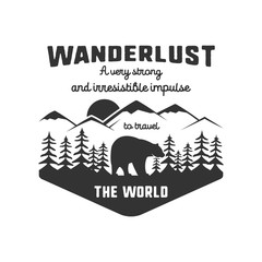 Vintage adventure hand drawn label design. Definition of wanderlust sign and outdoor activity symbols - mountains, forest, bear. Retro style. Isolated on white background. Vector letterpress effect