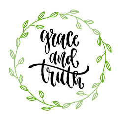 Grace and truth. Vector inspirational calligraphy. Modern print and t-shirt design.