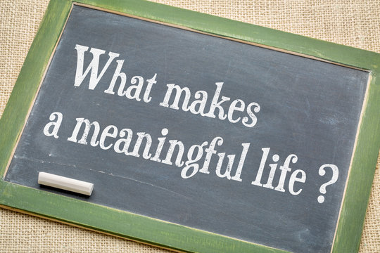 What Makes A Meaningful Life?