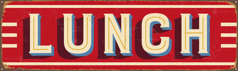 Vintage metal sign - Lunch - Vector EPS10. Grunge and rusty effects can be easily removed for a cleaner look.