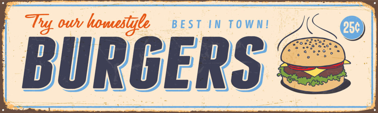 Vintage Metal Sign - Try Our Homestyle Hamburgers - Vector EPS10. Grunge effects can be easily removed for a brand new, clean design.